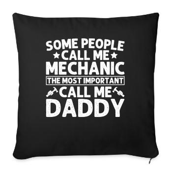 Some people call me mechanic the most important - Sofa pillowcase 17,3'' x 17,3'' (45 x 45 cm) - black - Front