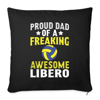 Proud dad of a damn good libero - Sofa pillowcase 17,3'' x 17,3'' (45 x 45 cm) - black - Front