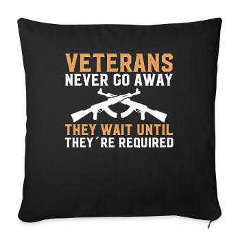 Veteranen Gehen Nie Weg Sie Warten Bis Sie Tot Sin - Sofakissenbezug 45 x 45 cm - Schwarz - Vorne