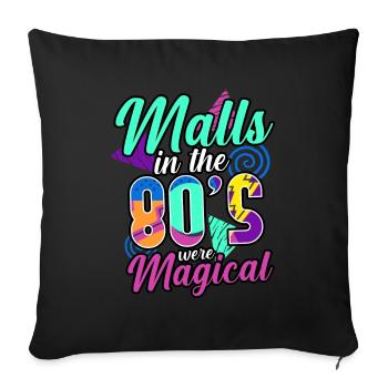 80s Malls In The 80s Were Magical - Sofa pillowcase 17,3'' x 17,3'' (45 x 45 cm) - black - Front