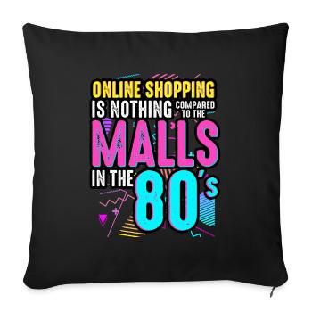 Online Shopping Is Nothing Compared To The Malls - Sofa pillowcase 17,3'' x 17,3'' (45 x 45 cm) - black - Front