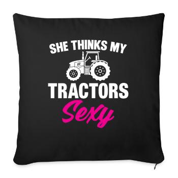 She thinks my tractors are sexy - Sofa pillowcase 17,3'' x 17,3'' (45 x 45 cm) - black - Front