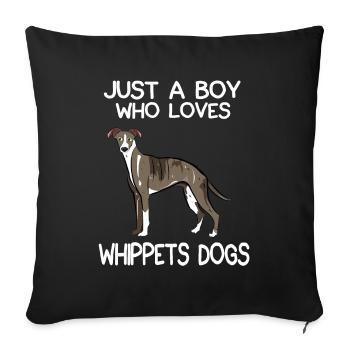 Just A Boy Who Loves Whippet Dogs - Sofa pillowcase 17,3'' x 17,3'' (45 x 45 cm) - black - Front
