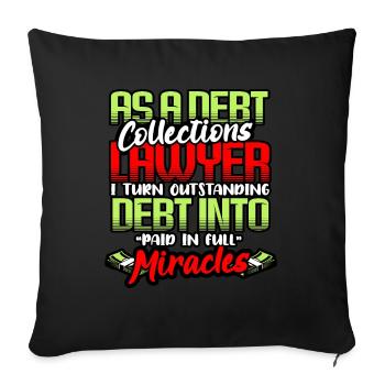 As A Debt Collections Lawyer - Sofa pillowcase 17,3'' x 17,3'' (45 x 45 cm) - black - Front