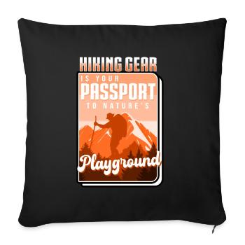 Hiking Gear Is Your Passport To Natures Playground - Sofa pillowcase 17,3'' x 17,3'' (45 x 45 cm) - black - Front