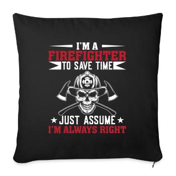Je suis pompier pour gagner du temps - Housse de coussin décorative 45 x 45 cm - noir - Devant