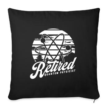 Physics Retired Physicist Quantum Physics - Sofa pillowcase 17,3'' x 17,3'' (45 x 45 cm) - black - Front