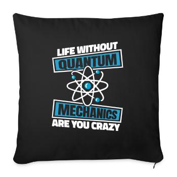 Physik Phyiker Witzig Quantenphysik - Sofakissenbezug 45 x 45 cm - Schwarz - Vorne