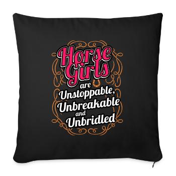 Horse Girls Are Unstoppable Unbreakable Unbridled - Sofa pillowcase 17,3'' x 17,3'' (45 x 45 cm) - black - Front