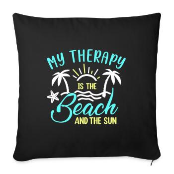 My therapy is the beach and the sun - Sofa pillowcase 17,3'' x 17,3'' (45 x 45 cm) - black - Front