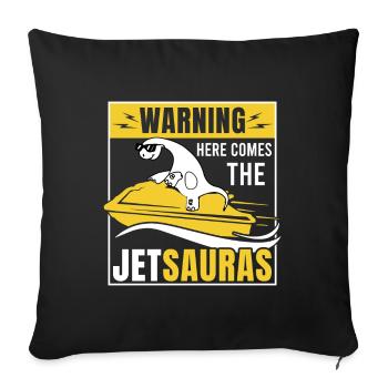 Warnung: Hier Kommt Der Jetsaurus - Sofakissenbezug 45 x 45 cm - Schwarz - Vorne