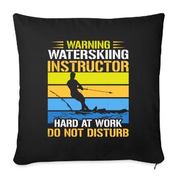 Warning: Water ski instructors hard at work - Sofa pillowcase 17,3'' x 17,3'' (45 x 45 cm) - black - Front