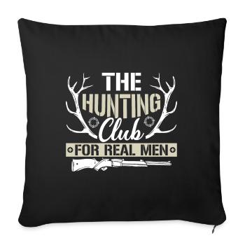 The hunting club for real men - Sofa pillowcase 17,3'' x 17,3'' (45 x 45 cm) - black - Front