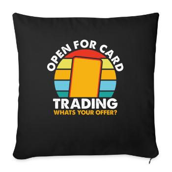 Open For Card Trading What's Your Offer? - Sofa pillowcase 17,3'' x 17,3'' (45 x 45 cm) - black - Front