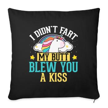 I didn't fart, my butt has a kiss - Sofa pillowcase 17,3'' x 17,3'' (45 x 45 cm) - black - Front