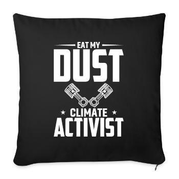 Eat My Dust Climate Activist - Sofa pillowcase 17,3'' x 17,3'' (45 x 45 cm) - black - Front