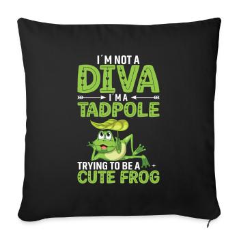 Je ne suis pas une diva. Je suis un têtard - Housse de coussin décorative 45 x 45 cm - noir - Devant