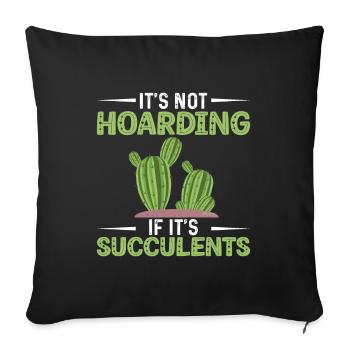 Les plantes succulentes ne thésaurisent pas - Housse de coussin décorative 45 x 45 cm - noir - Devant