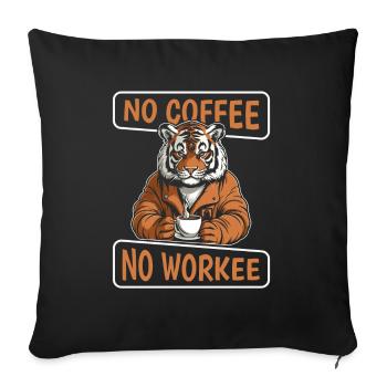 Kaffee Cafe Tiger No Coffee No Workee - Sofa pillowcase 17,3'' x 17,3'' (45 x 45 cm) - black - Front