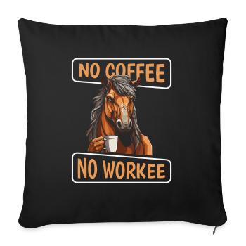Kaffee Cafe Pferd No Coffee No Workee - Sofa pillowcase 17,3'' x 17,3'' (45 x 45 cm) - black - Front