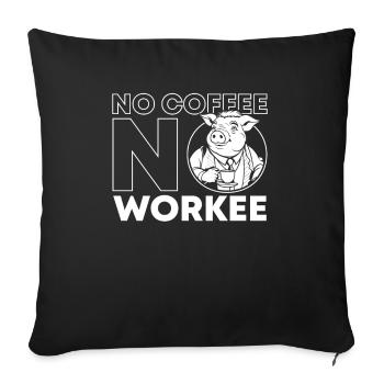 Coffee Cafe Pig No Coffee No Workee - Sofa pillowcase 17,3'' x 17,3'' (45 x 45 cm) - black - Front