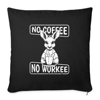 Coffee Cafe Kangaroo No Coffee No Workee - Sofa pillowcase 17,3'' x 17,3'' (45 x 45 cm) - black - Front