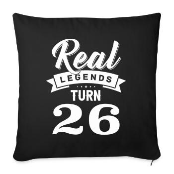 Real Legends Turn 26, 26 Birthday - Sofa pillowcase 17,3'' x 17,3'' (45 x 45 cm) - black - Front