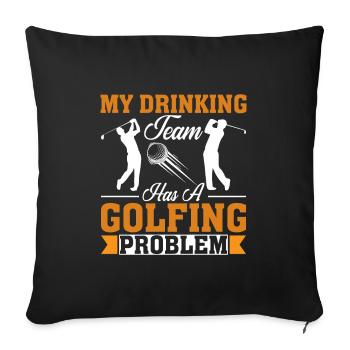 Mon équipe de consommation d’alcool a un problème de golf - Housse de coussin décorative 45 x 45 cm - noir - Devant