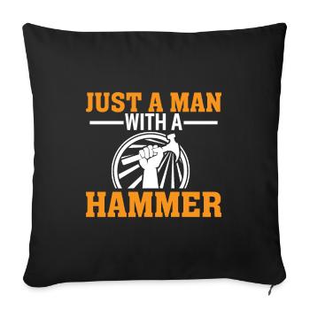 Juste un homme avec un marteau - Housse de coussin décorative 45 x 45 cm - noir - Devant