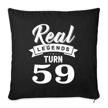 Real legends turn 59, 59 birthday - Sofa pillowcase 17,3'' x 17,3'' (45 x 45 cm) - black - Front