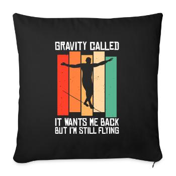 La gravité m’a appelé, elle veut que je revienne, mais je suis toujours... - Housse de coussin décorative 45 x 45 cm - noir - Devant