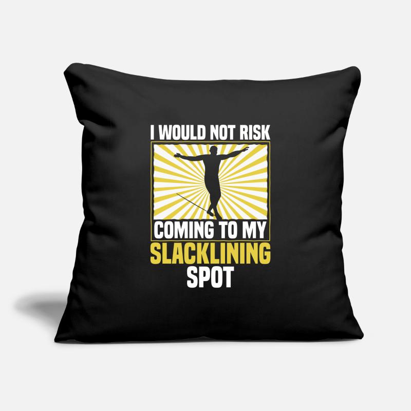 Je ne prendrais pas le risque de venir à mon spot de slackline Housse de coussin décorative 45 x 45 cm