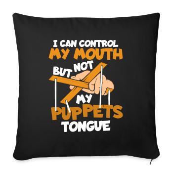 I can control my mouth but not my puppets tongue - Sofa pillowcase 17,3'' x 17,3'' (45 x 45 cm) - black - Front