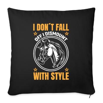 I Don´t Fall Off I Dismount With Style - Sofa pillowcase 17,3'' x 17,3'' (45 x 45 cm) - black - Front