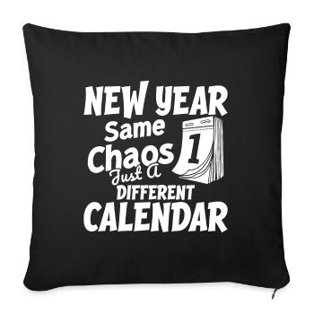 Nouvelle année, même chaos - juste un calendrier différent. - Housse de coussin décorative 45 x 45 cm - noir - Devant