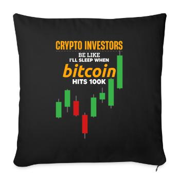 Crypto Investors Be Like: I'll Sleep When Bitcoin - Sofa pillowcase 17,3'' x 17,3'' (45 x 45 cm) - black - Front