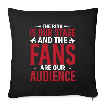 Le ring est notre scène, et les fans sont notre audien - Housse de coussin décorative 45 x 45 cm - noir - Devant