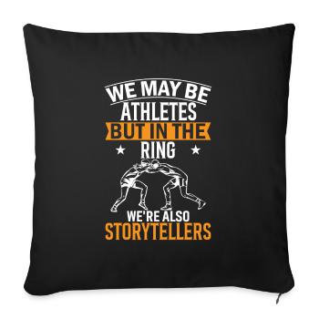 We May Be Athletes, But In The Ring, We'Re Also St - Sofa pillowcase 17,3'' x 17,3'' (45 x 45 cm) - black - Front