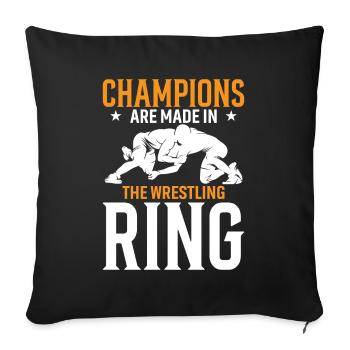Champions Are Made In The Wrestling Ring - Sofa pillowcase 17,3'' x 17,3'' (45 x 45 cm) - black - Front