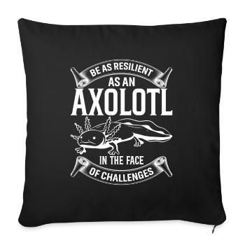 Soyez aussi résilient qu’un axolotl face à Chall - Housse de coussin décorative 45 x 45 cm - noir - Devant
