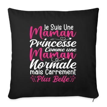 Je Suis Une Maman Princesse Carrément Plus Belle - Housse de coussin décorative 45 x 45 cm - noir - Devant