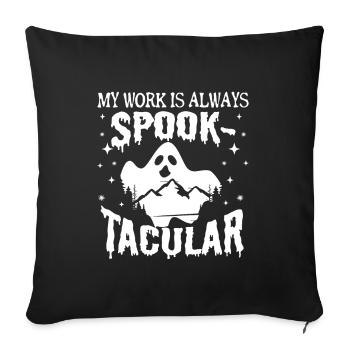 Ghost Investigator Gift My Work Is Spook-Tacular - Sofa pillowcase 17,3'' x 17,3'' (45 x 45 cm) - black - Front