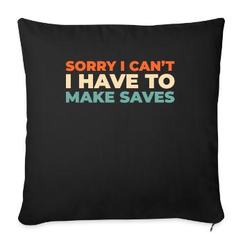 Ice Hockey Goalkeeper Sorry I Cant I Have Hockey - Sofa pillowcase 17,3'' x 17,3'' (45 x 45 cm) - black - Front