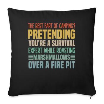 La meilleure partie du camping ? Prétendre que vous êtes un Surv - Housse de coussin décorative 45 x 45 cm - noir - Devant