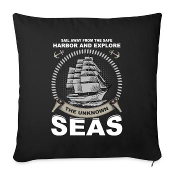 Sail Away From The Safe Harbor And Explore The Unk - Sofa pillowcase 17,3'' x 17,3'' (45 x 45 cm) - black - Front