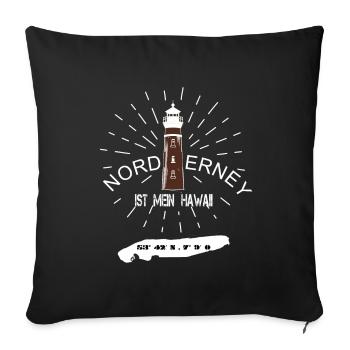 Norderney ist mein Hawaii Leuchtturm Nordsee - Sofakissenbezug 45 x 45 cm - Schwarz - Vorne