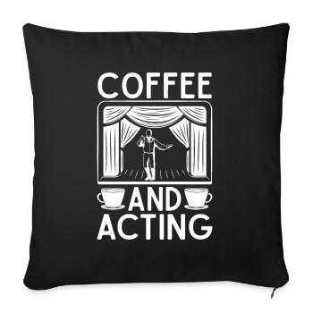 Theater Coffee And Acting Actor Gift - Sofa pillowcase 17,3'' x 17,3'' (45 x 45 cm) - black - Front