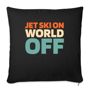 Jet Ski Jet Ski On World Off - Housse de coussin décorative 45 x 45 cm - noir - Devant