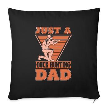 Ente Jagd Entenjagd Just A Duck Hunting Dad - Sofa pillowcase 17,3'' x 17,3'' (45 x 45 cm) - black - Front