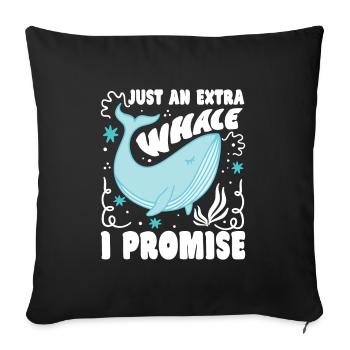 Just An Extra Whale I Promise Whales Aquarist - Sofa pillowcase 17,3'' x 17,3'' (45 x 45 cm) - black - Front